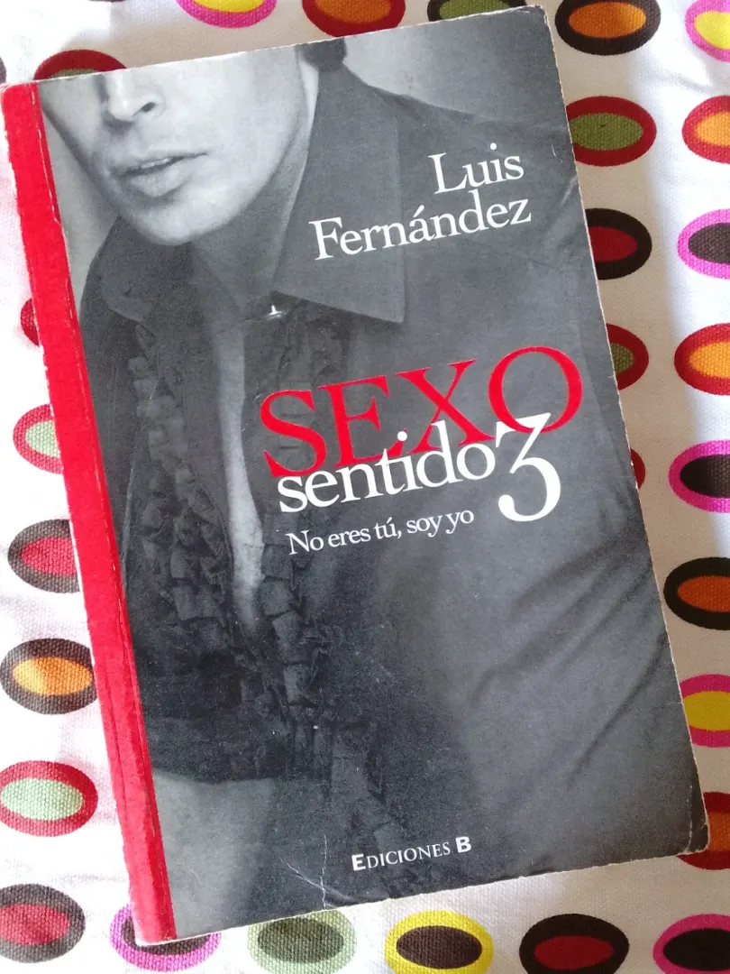 Libro Sexo Sentido 3 (No eres tú, soy yo)